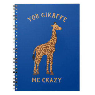 You Giraffe Me Crazy Funny Zoo Safari Animal Pun Notebook