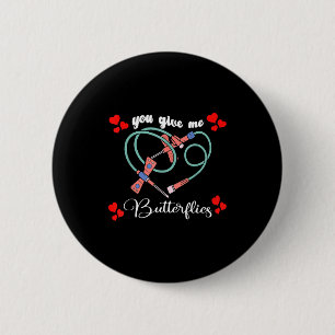 You Give Me Butterflies Phlebotomist Pbt Valentine 6 Cm Round Badge