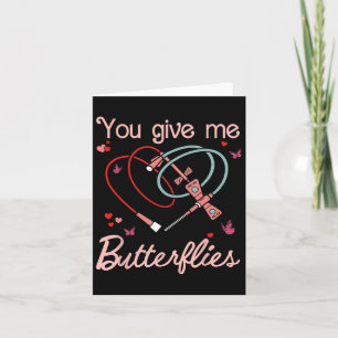 You Give Me Butterflies Phlebotomist Pbt Valentine Card