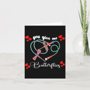 You Give Me Butterflies Phlebotomist Pbt Valentine Card