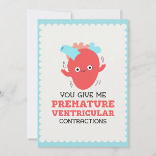 You Give Me Premature Ventricular Contractions Holiday Card