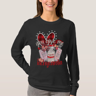 You Give Me Tachycardia apparel Nurse Valentineu20 T-Shirt