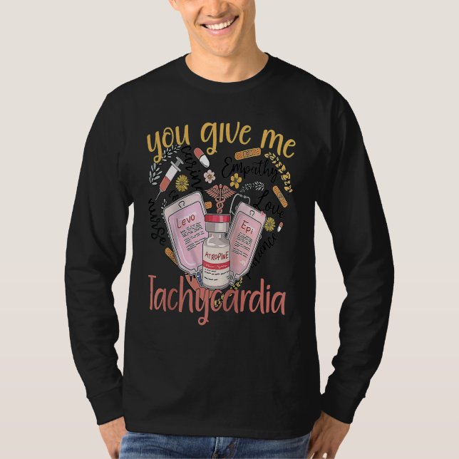 You Give Me Tachycardia apparel Nurse Valentineu20 T-Shirt (Front)