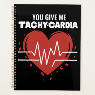 You Give Me Tachycardia Planner