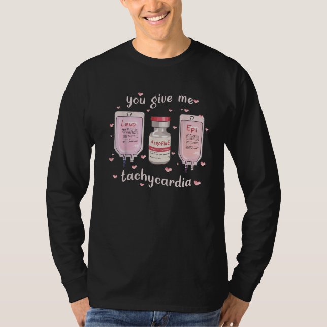 You Give Me Tachycardia Retro Valentines Day Nurse T-Shirt (Front)