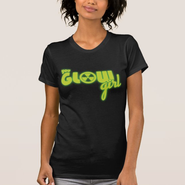 You Glow Girl T-Shirt (Front)