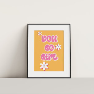 You Go Girl Colourful Motivational Poster