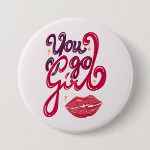 You Go Girl – Confidence Boost Quote 7.5 Cm Round Badge