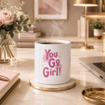 You Go Girl Pink Mug | Inspirational Coffee Cup