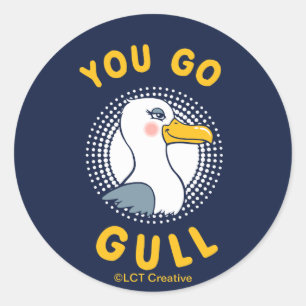 You Go Gull Classic Round Sticker
