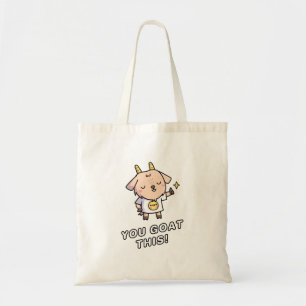 You Goat This, You Got This, Positive Tote Bag