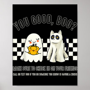 You Good Boo 988 Suicide Prevention Mental Health  Poster