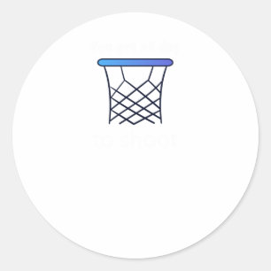 You Got All Day To Shoot Classic Round Sticker