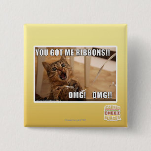 You got me ribbons!! 15 cm square badge