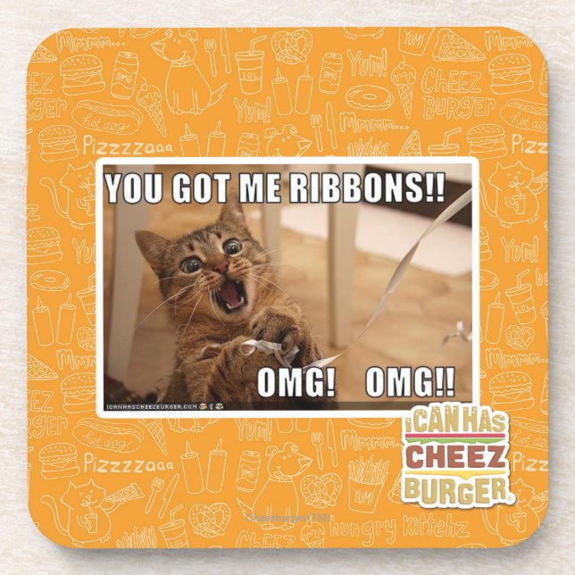 You got me ribbons!! coaster (Front)