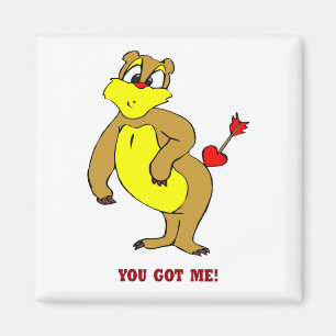 You Got Me Valentine Magnet