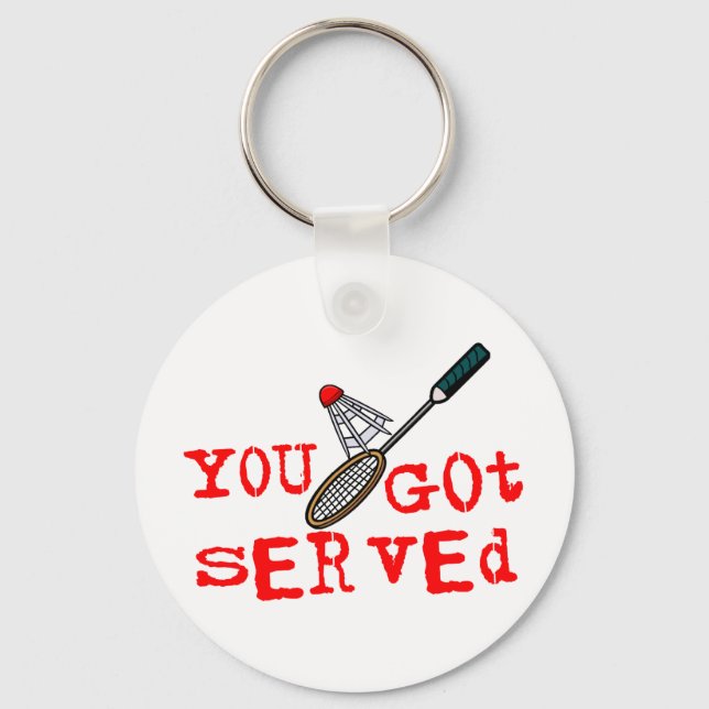 You Got Served Badminton Key Ring (Front)