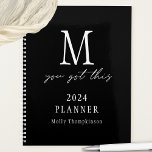 You Got This 2024 Monogram Initial Name Black Planner<br><div class="desc">You Got This 2024 Monogram Initial Name Black and White. Keep yourself organised for the year ahead with this motivational design with an encouraging quote,  in informal set script beneath your initial in white on a black background. Personalise with the year and your name.</div>