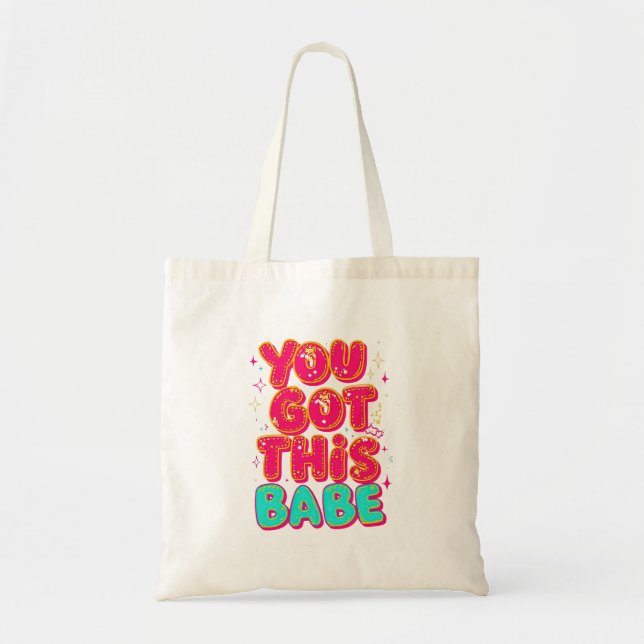 "You Got This Babe" Motivational Quote Tote Bag (Front)