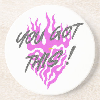 YOU GOT THIS COASTER