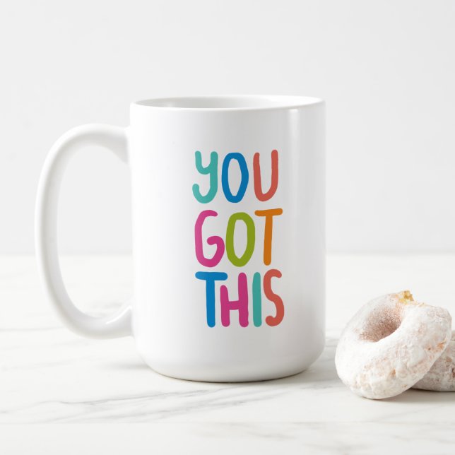 You Got This 😁 coffee mug 15oz (With Donut)