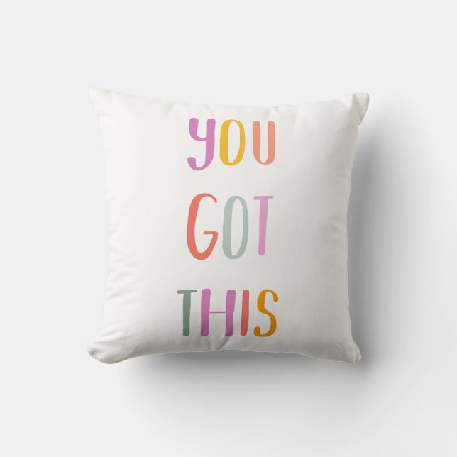 You Got This Colourful Inspirational Quote Cushion (Front)