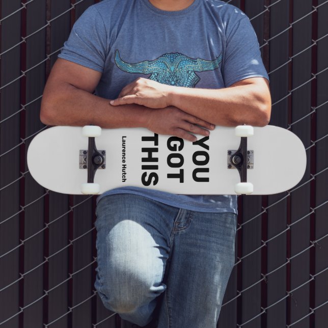 You Got This Cool Black and White | Custom Name Skateboard (Outdoor 3)