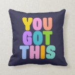 You Got This Cute Colourful Inspirational Quote Cushion<br><div class="desc">You Got This! Inspirational quote in colourful and fun whimsical typography.</div>