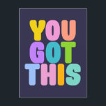 You Got This Cute Colourful Inspirational Quote Postcard<br><div class="desc">Send a boost of encouragement with this vibrant "You Got This" postcard! Featuring bold, colourful typography against a deep navy background, this design is perfect for spreading positivity. Whether you're cheering on a friend, adding motivation to your workspace, or gifting someone a little extra confidence, this postcard is a fun...</div>