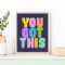 You Got This Cute Colourful Inspirational Quote