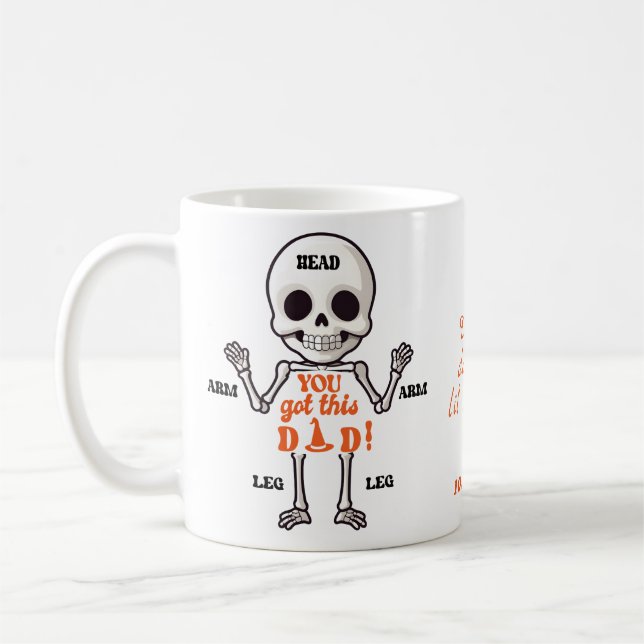 You Got This Dad October Cute Newborn Skeleton Coffee Mug (Left)