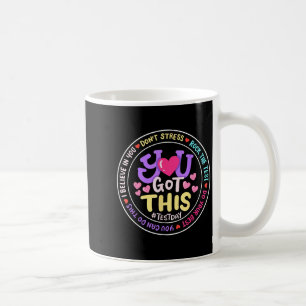 You Got This Don't Stress Do Your Motivational Tes Coffee Mug