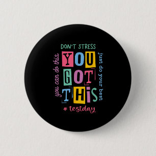 You Got This Dont Stress Rock The Test Test Day  6 Cm Round Badge