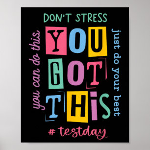 You Got This Dont Stress Rock The Test Test Day Poster