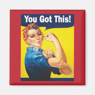You Got This Encouragement Support Rosie Magnet