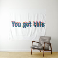 You Got This | Encouraging Motivational Quote