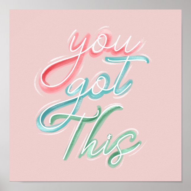 You Got This Fun Typographic Motivational Quote Poster (Front)
