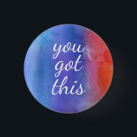 You Got This Get Well Soon Encouragement Empathy 3 Cm Round Badge<br><div class="desc">You got this - perfect button for someone going through a hard time.</div>
