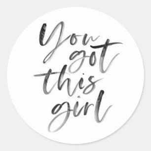 You got this girl inspirational stickers