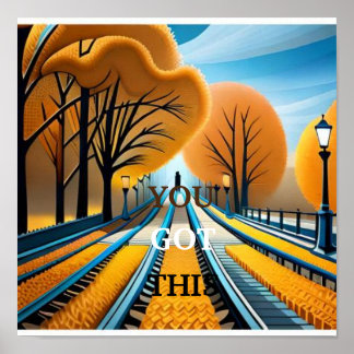 YOU GOT THIS INSPIRATIONAL ART POSTER