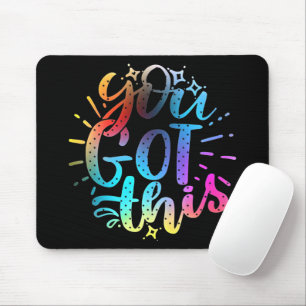 You Got this inspirational stars and colours Mouse Pad