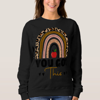 You Got This Leopard Rainbow Teacher Student Testi Sweatshirt