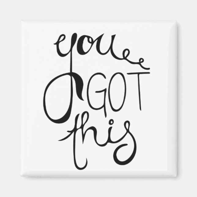 You Got This Magnet (Front)