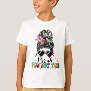 You Got This Messy Bun Tie Dye Teacher Testing Day T-Shirt