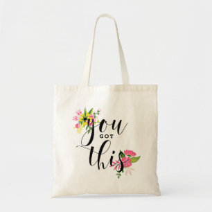 You Got This Modern Calligraphy Floral Tote Bag