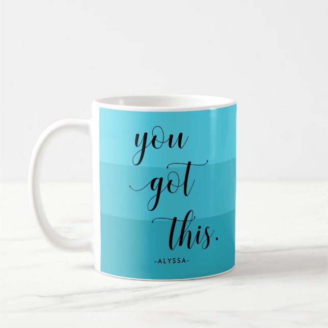 You Got This | Modern Turquoise Stripes Coffee Mug (Left)