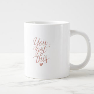 You Got This — Motivational Quote Coffee Mug