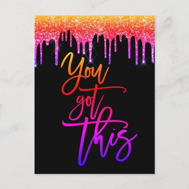 You Got This Motivational Saying Glitter Drip Postcard (Front)