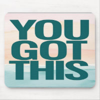 You Got This