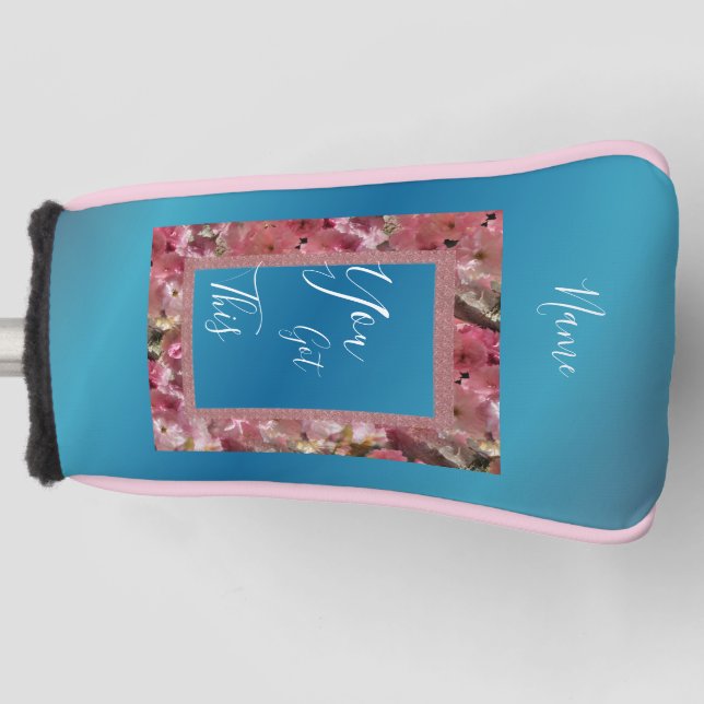 You Got This Pink Spring Blossoms Inspirational  Golf Head Cover (Front)
